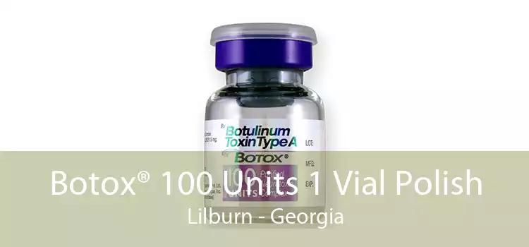 Botox® 100 Units 1 Vial Polish Lilburn - Georgia