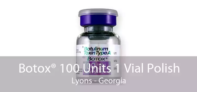 Botox® 100 Units 1 Vial Polish Lyons - Georgia