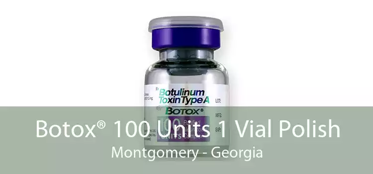 Botox® 100 Units 1 Vial Polish Montgomery - Georgia