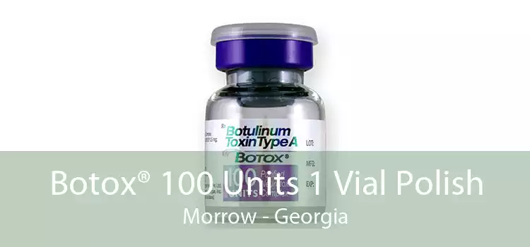 Botox® 100 Units 1 Vial Polish Morrow - Georgia