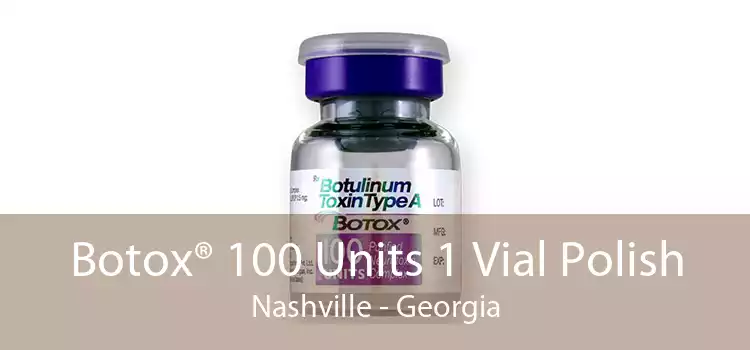 Botox® 100 Units 1 Vial Polish Nashville - Georgia