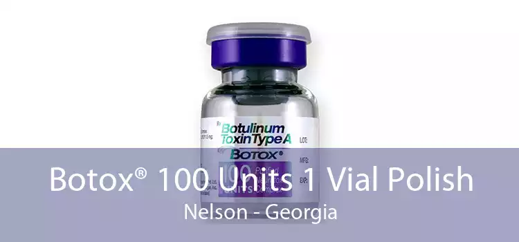 Botox® 100 Units 1 Vial Polish Nelson - Georgia