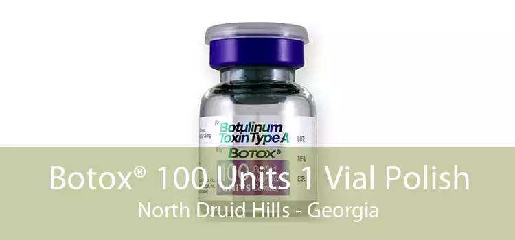 Botox® 100 Units 1 Vial Polish North Druid Hills - Georgia