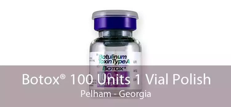 Botox® 100 Units 1 Vial Polish Pelham - Georgia