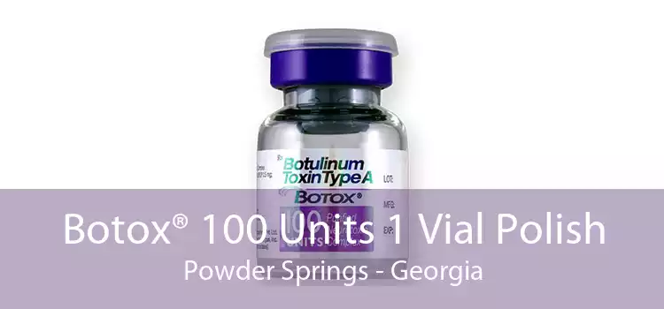 Botox® 100 Units 1 Vial Polish Powder Springs - Georgia