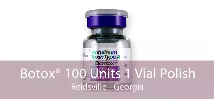Botox® 100 Units 1 Vial Polish Reidsville - Georgia