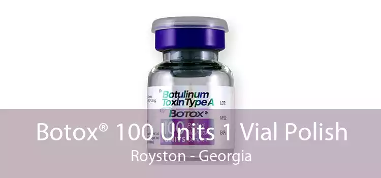 Botox® 100 Units 1 Vial Polish Royston - Georgia