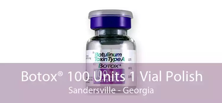 Botox® 100 Units 1 Vial Polish Sandersville - Georgia