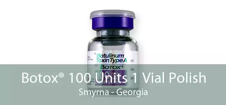 Botox® 100 Units 1 Vial Polish Smyrna - Georgia