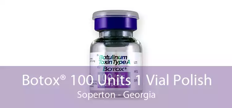 Botox® 100 Units 1 Vial Polish Soperton - Georgia
