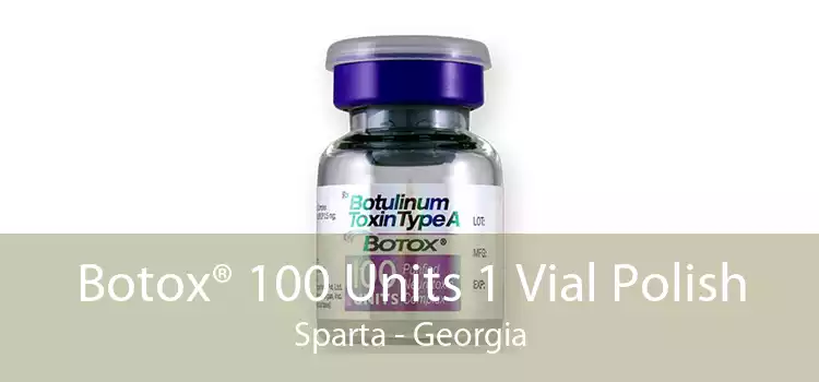 Botox® 100 Units 1 Vial Polish Sparta - Georgia