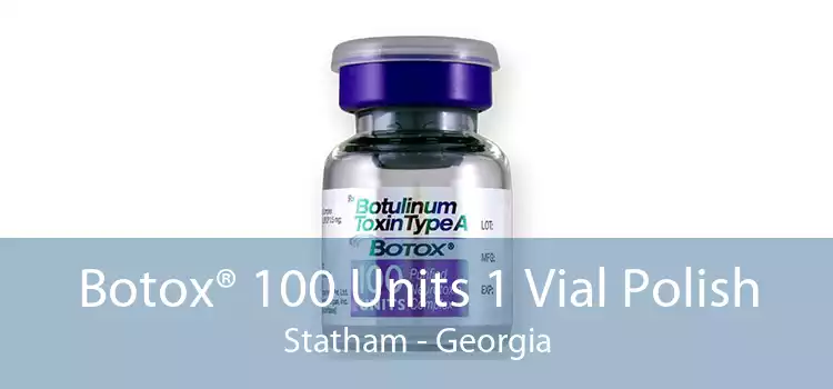 Botox® 100 Units 1 Vial Polish Statham - Georgia