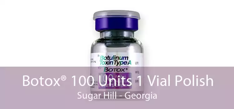 Botox® 100 Units 1 Vial Polish Sugar Hill - Georgia