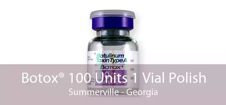Botox® 100 Units 1 Vial Polish Summerville - Georgia