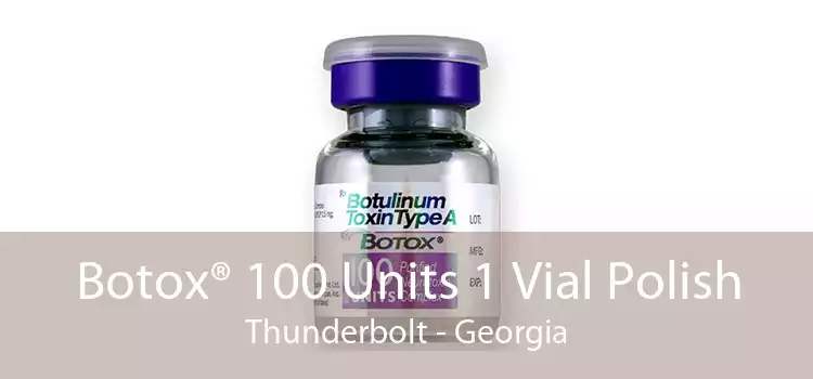 Botox® 100 Units 1 Vial Polish Thunderbolt - Georgia