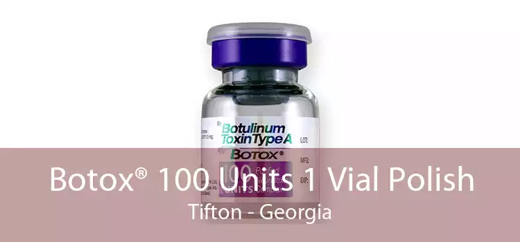 Botox® 100 Units 1 Vial Polish Tifton - Georgia