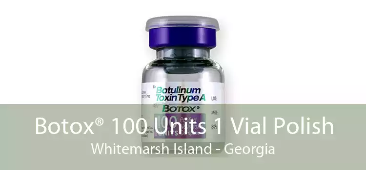 Botox® 100 Units 1 Vial Polish Whitemarsh Island - Georgia