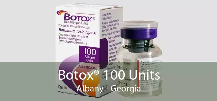 Botox® 100 Units Albany - Georgia