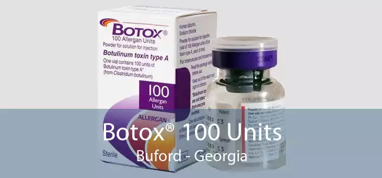 Botox® 100 Units Buford - Georgia