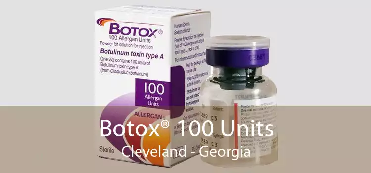 Botox® 100 Units Cleveland - Georgia