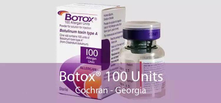 Botox® 100 Units Cochran - Georgia