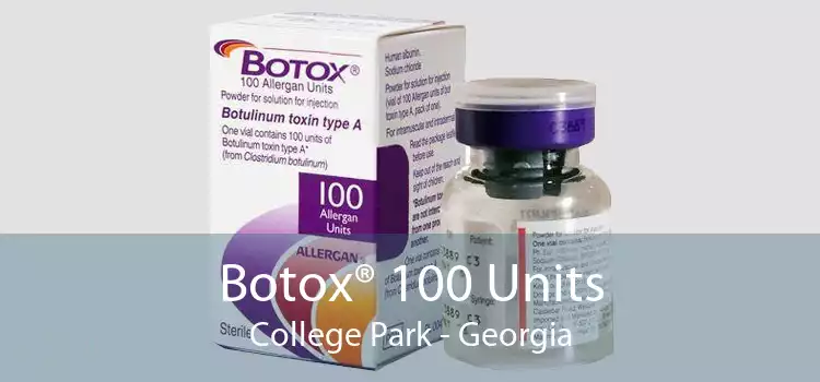 Botox® 100 Units College Park - Georgia
