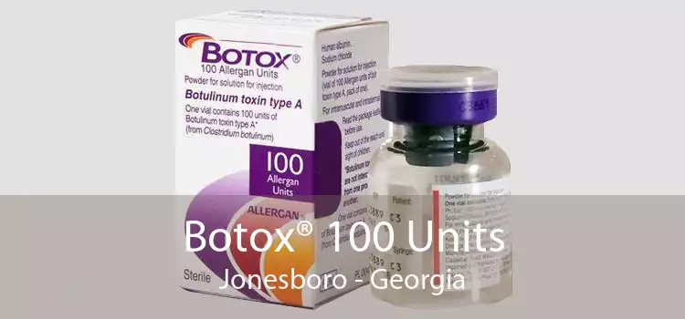 Botox® 100 Units Jonesboro - Georgia