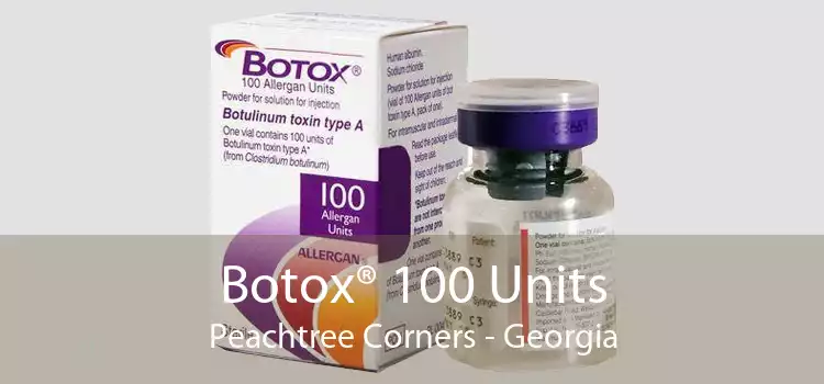 Botox® 100 Units Peachtree Corners - Georgia