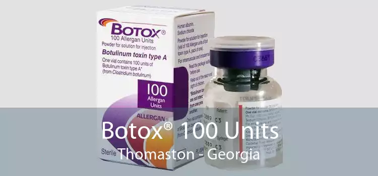 Botox® 100 Units Thomaston - Georgia