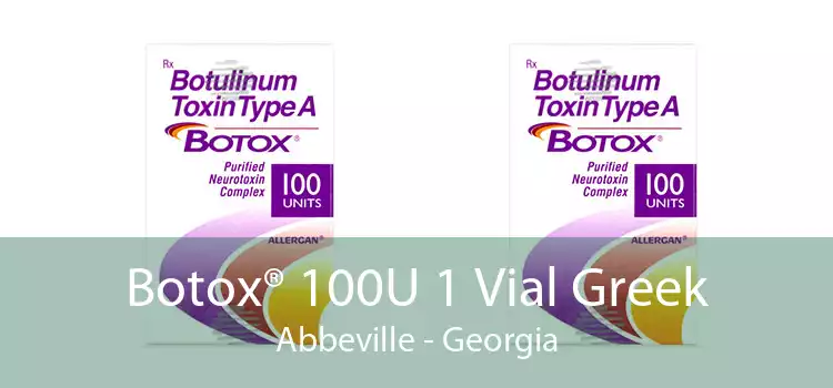 Botox® 100U 1 Vial Greek Abbeville - Georgia