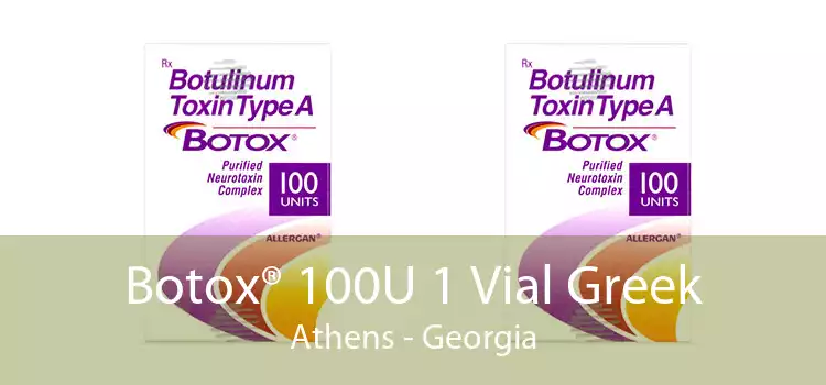 Botox® 100U 1 Vial Greek Athens - Georgia
