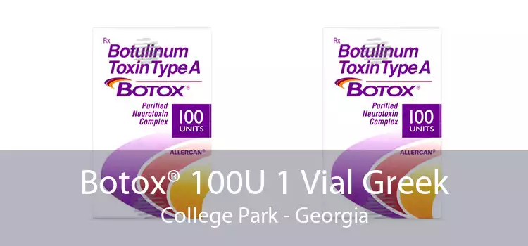 Botox® 100U 1 Vial Greek College Park - Georgia