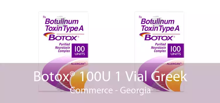 Botox® 100U 1 Vial Greek Commerce - Georgia