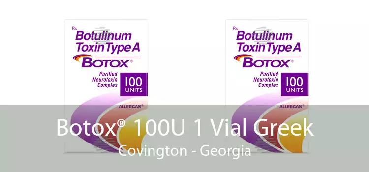 Botox® 100U 1 Vial Greek Covington - Georgia