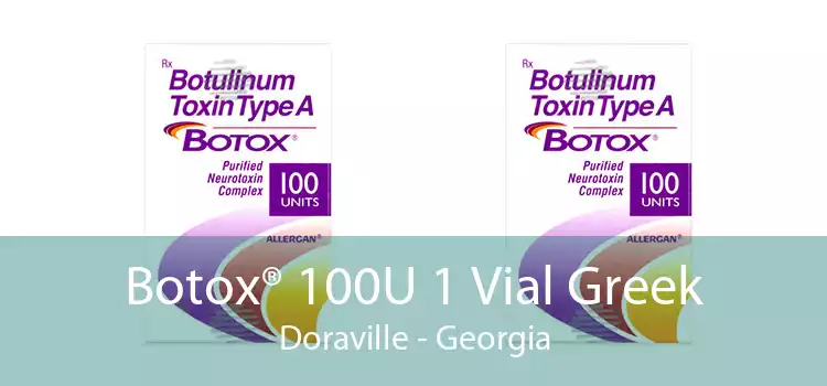 Botox® 100U 1 Vial Greek Doraville - Georgia