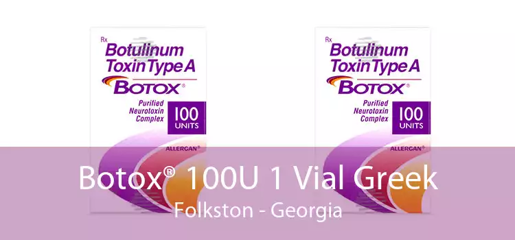 Botox® 100U 1 Vial Greek Folkston - Georgia