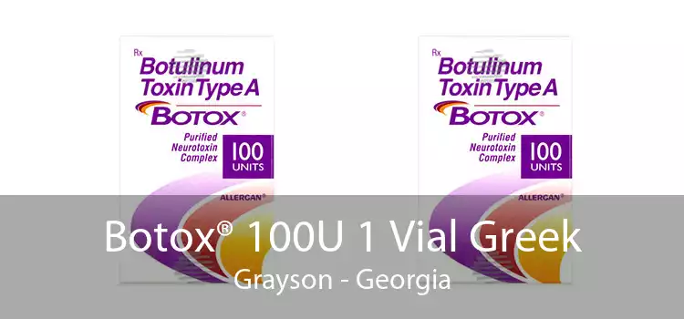 Botox® 100U 1 Vial Greek Grayson - Georgia
