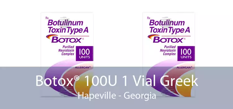 Botox® 100U 1 Vial Greek Hapeville - Georgia