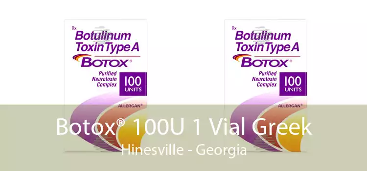Botox® 100U 1 Vial Greek Hinesville - Georgia