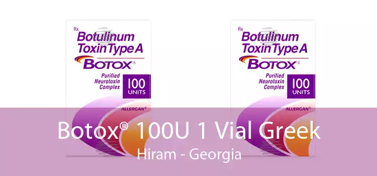 Botox® 100U 1 Vial Greek Hiram - Georgia
