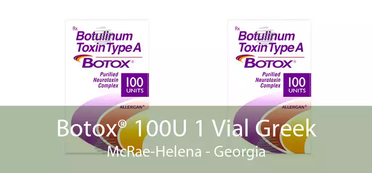 Botox® 100U 1 Vial Greek McRae-Helena - Georgia
