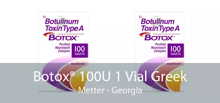 Botox® 100U 1 Vial Greek Metter - Georgia