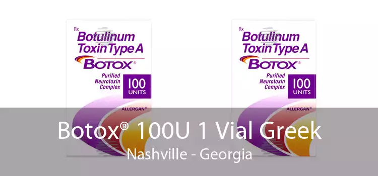 Botox® 100U 1 Vial Greek Nashville - Georgia