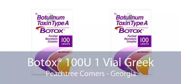 Botox® 100U 1 Vial Greek Peachtree Corners - Georgia