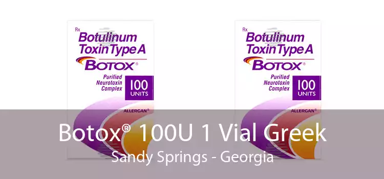 Botox® 100U 1 Vial Greek Sandy Springs - Georgia