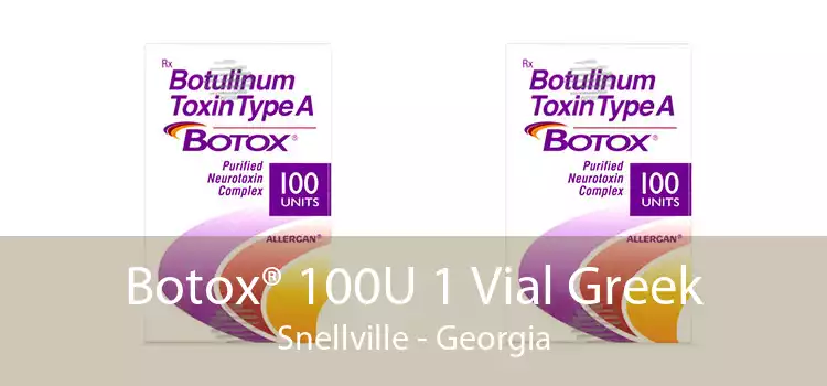 Botox® 100U 1 Vial Greek Snellville - Georgia