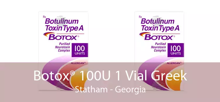 Botox® 100U 1 Vial Greek Statham - Georgia