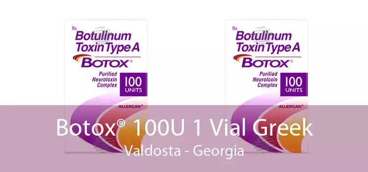 Botox® 100U 1 Vial Greek Valdosta - Georgia