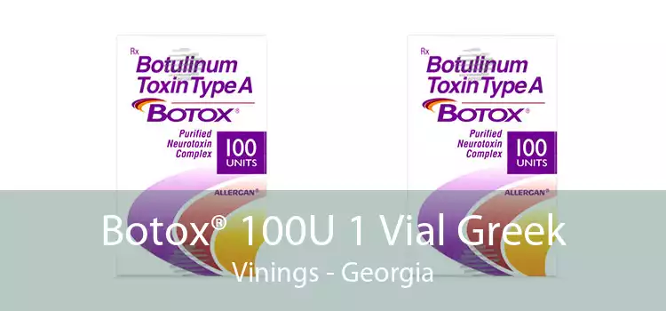 Botox® 100U 1 Vial Greek Vinings - Georgia