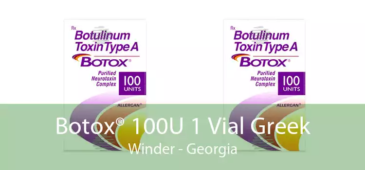 Botox® 100U 1 Vial Greek Winder - Georgia